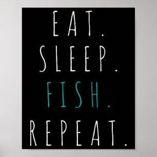 Essen Schlaf Fisch Wiederholung Fischgeschenk T-Sh Poster
