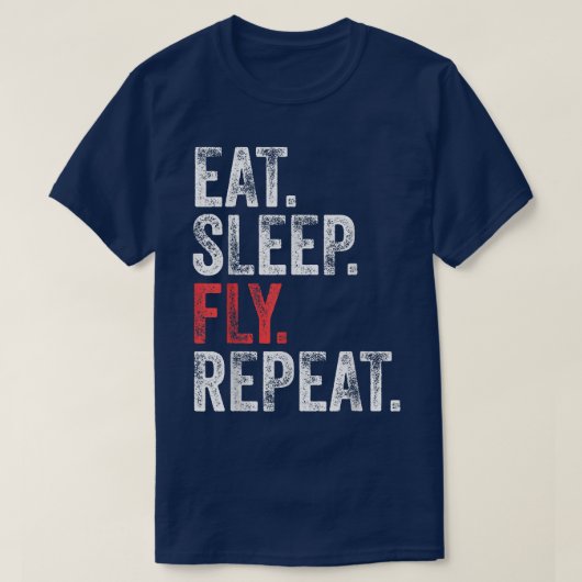Essen Schlaf Fly Wiederholung Luftfahrt Pilot Funn T-Shirt (Design vorne)