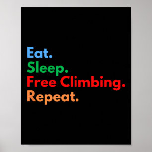 Essen Schlaf Freies Klettern Wiederholen Freie Kle Poster