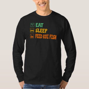 Essen Schlaf Fütternd Koi Fisch Koi Fisch Aquatic T-Shirt