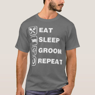 Essen Schlaf Groom Wiederholung lustige Niedliche T-Shirt
