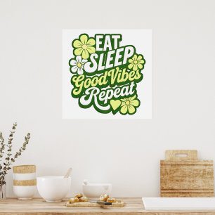 Essen Schlaf gute Tiere Wiederholung Poster