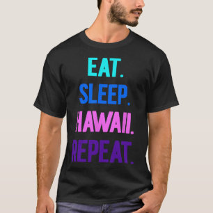 Essen Schlaf Hawaii Wiederholung Aloha Vibes Tiki T-Shirt