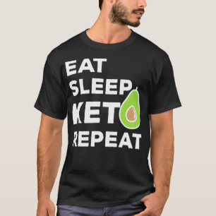 Essen Schlaf Keto Diät Wiederholung Männer Frauen T-Shirt