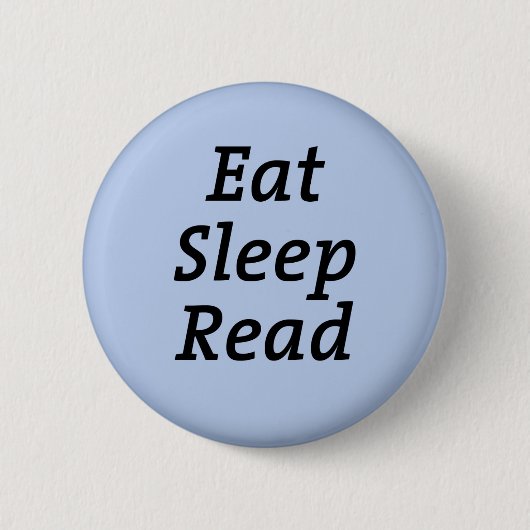 Essen Schlaf lesen Button (Vorderseite)