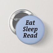 Essen Schlaf lesen Button (Vorne & Hinten)