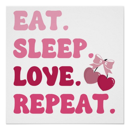 Essen Schlaf Liebe Wiederholung Valentinstag Kirch Poster (Vorderseite)