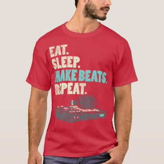 Essen Schlaf machen Beats wiederholen 3 T-Shirt