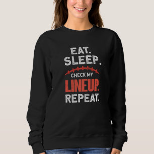 Essen Schlaf Meine Aufstellung überprüfen Wiederho Sweatshirt