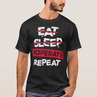 Essen Schlaf Operieren Wiederholung Chirurgen Gesc T-Shirt