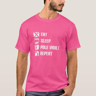 Essen Schlaf Pole Vault Wiederholen Funny Pole Gew T-Shirt