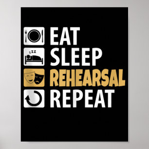 Essen Schlaf Probe Wiederholen - Theaterzitate Sch Poster