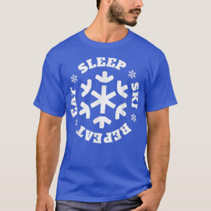 Essen Schlaf Schnee Ski Wiederholen Wintersport Ab T-Shirt