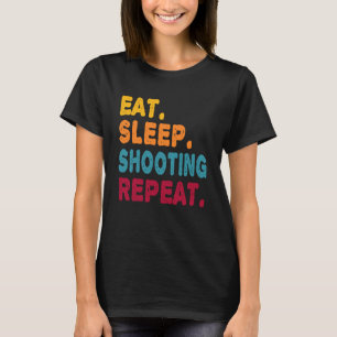 Essen Schlaf Shooting Wiederholungen Männer Frauen T-Shirt