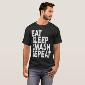Essen Schlaf Smash Wiederholen _ Badminton Tee (Vorne ganz)