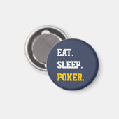 Essen Schlaf spielen Poker Magnet (Vorderseite/Rückseite)
