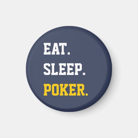 Essen Schlaf spielen Poker Magnet (Vorne)