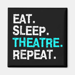 Essen Schlaf Theater Wiederholung Magnet