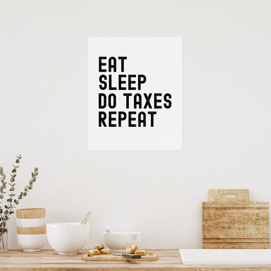Essen Schlaf tun Steuern wiederholen Not leidenden Poster (Küche)
