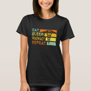 Essen Schlafen Apotheke Wiederholen Apotheker Vint T-Shirt
