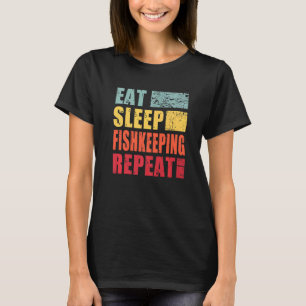 Essen Schlafen Aquaristik Wiederholen T-Shirt