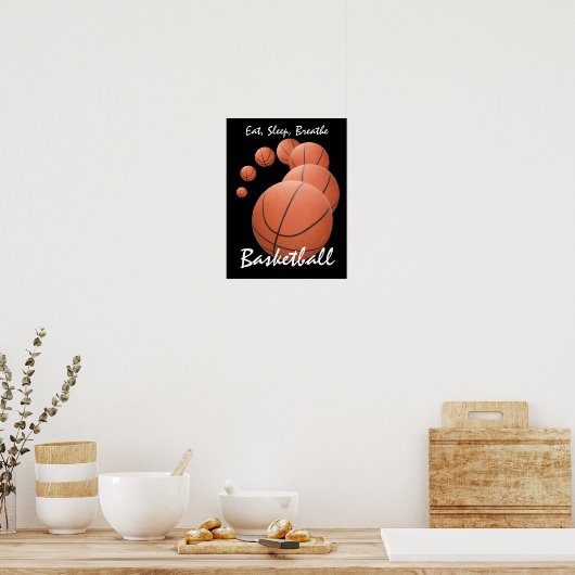 Essen, schlafen, atmen...Basketball. Poster (Küche)