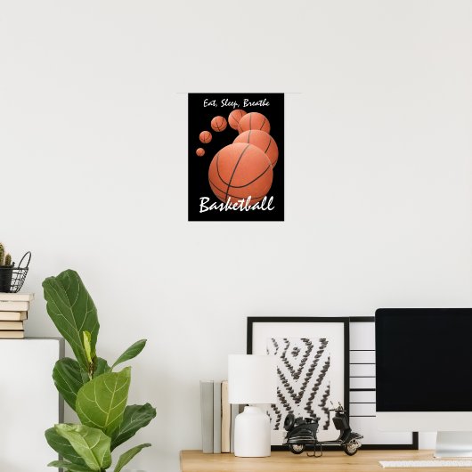 Essen, schlafen, atmen...Basketball. Poster (Heimbüro)