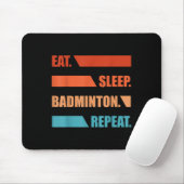 Essen Schlafen Badminton Wiederholen Mousepad (Mit Mouse)