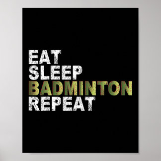Essen Schlafen Badminton Wiederholen Poster