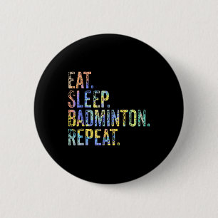 Essen Schlafen Badminton Wiederholen Vintage Lusti Button