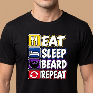 Essen Schlafen Bart Wiederholen T-Shirt