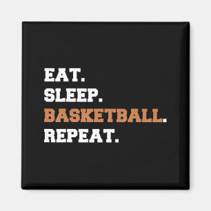 Essen. Schlafen. Basketball. Wiederholen. t Fun Qu Magnet