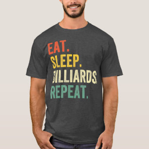 Essen Schlafen Billard Wiederholen Lustiger Poolsp T-Shirt