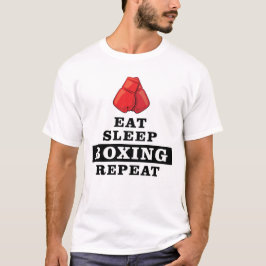 Essen, schlafen, Boxen, wiederholen T-Shirt