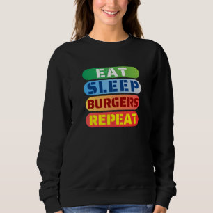 essen schlafen Burger wiederholen Sweatshirt