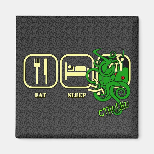 Essen - Schlafen - Cthulhu Magnet (Vorne)