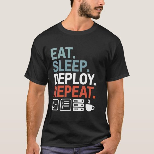 Essen Schlafen Deploy Wiederholen Lustig DevOps Pr T-Shirt (Vorderseite)