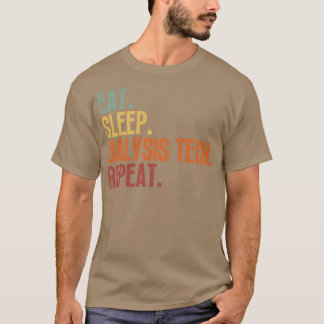 Essen Schlafen Dialyse Tech Wiederholen 7 T-Shirt
