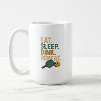 Essen. Schlafen. Dinken. Wiederholen.  Kaffeetasse