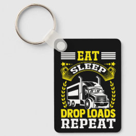 Essen, Schlafen, Drop Loads LKW Fahrer Funny Zitat Schlüsselanhänger