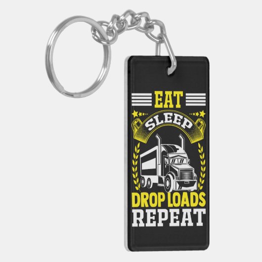 Essen, Schlafen, Drop Loads LKW Fahrer Funny Zitat Schlüsselanhänger (Vorderseite links)