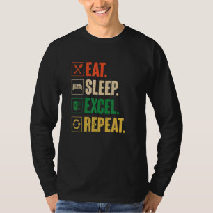 Essen Schlafen Excel Wiederholen - Lustiges Vintag T-Shirt