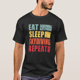 Essen Schlafen Fallschirmspringen Wiederholen T-Shirt