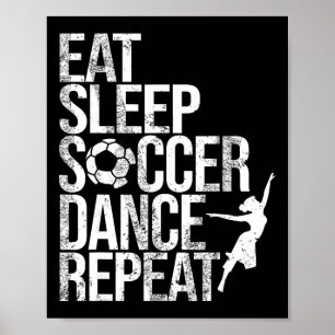Essen Schlafen Fußball Tanzen Wiederholen Sport Sp Poster