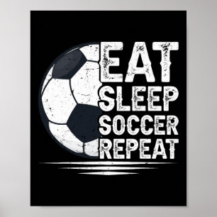 Essen Schlafen Fußball Wiederholen Fußballspieler Poster