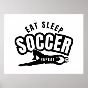 essen schlafen Fußball wiederholen Poster