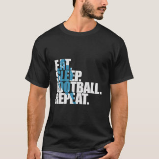 Essen Schlafen Fußball Wiederholen Sport T-Shirt