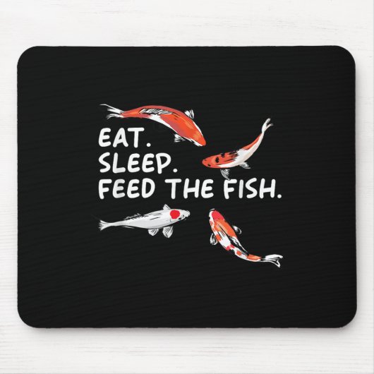 Essen Schlafen Füttert Den Fisch Lustiger Koi Lieb Mousepad (Vorne)