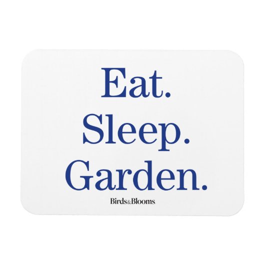Essen. Schlafen. Garten. Magnet (Horizontal)