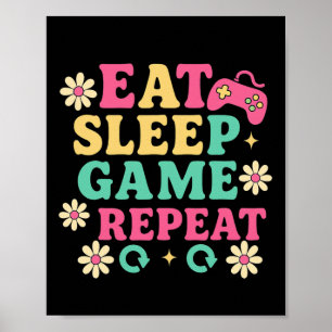 Essen Schlafen Gartenbau Wiederholung Gamer Lässig Poster